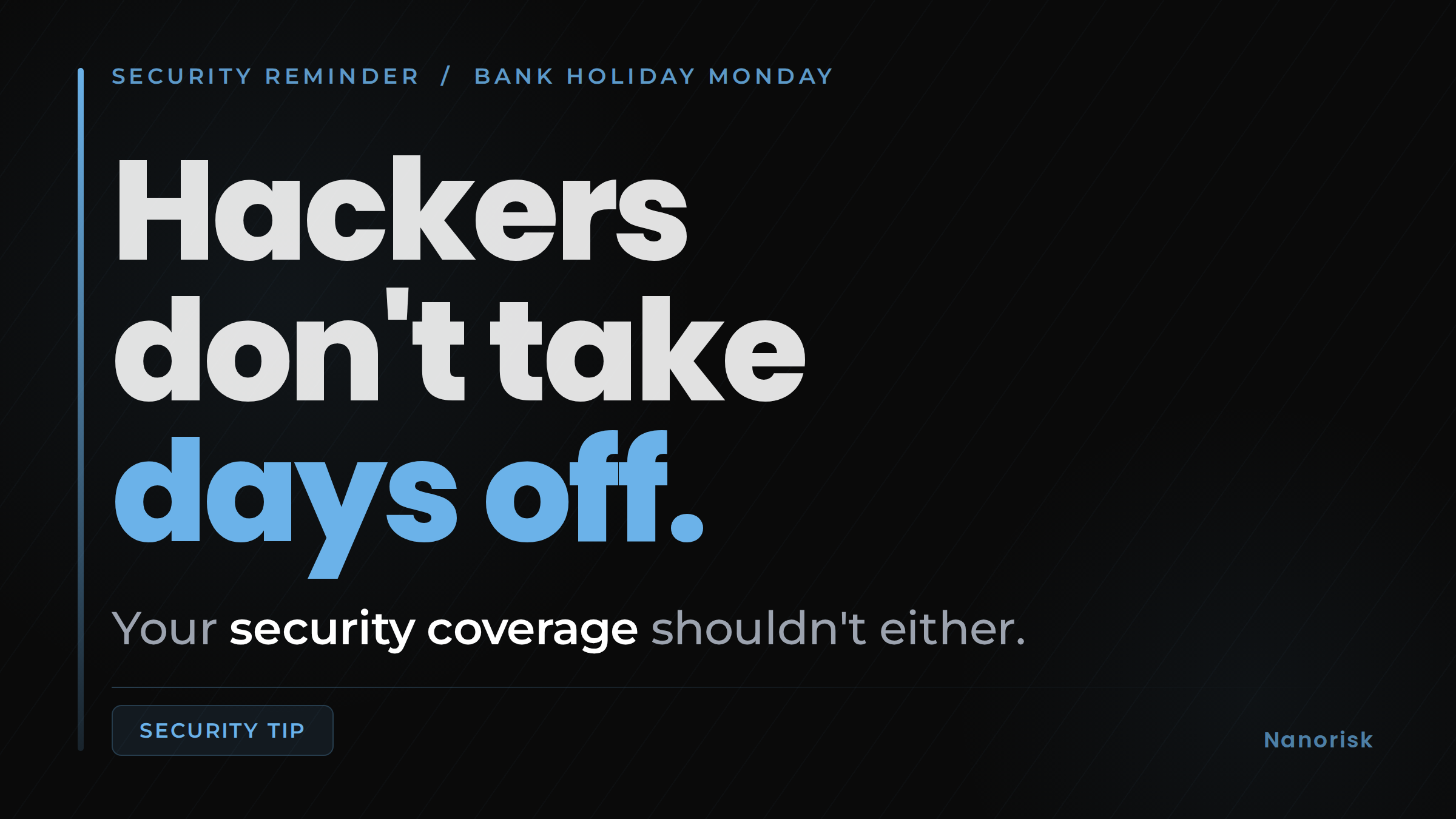Bank holiday security awareness reminder